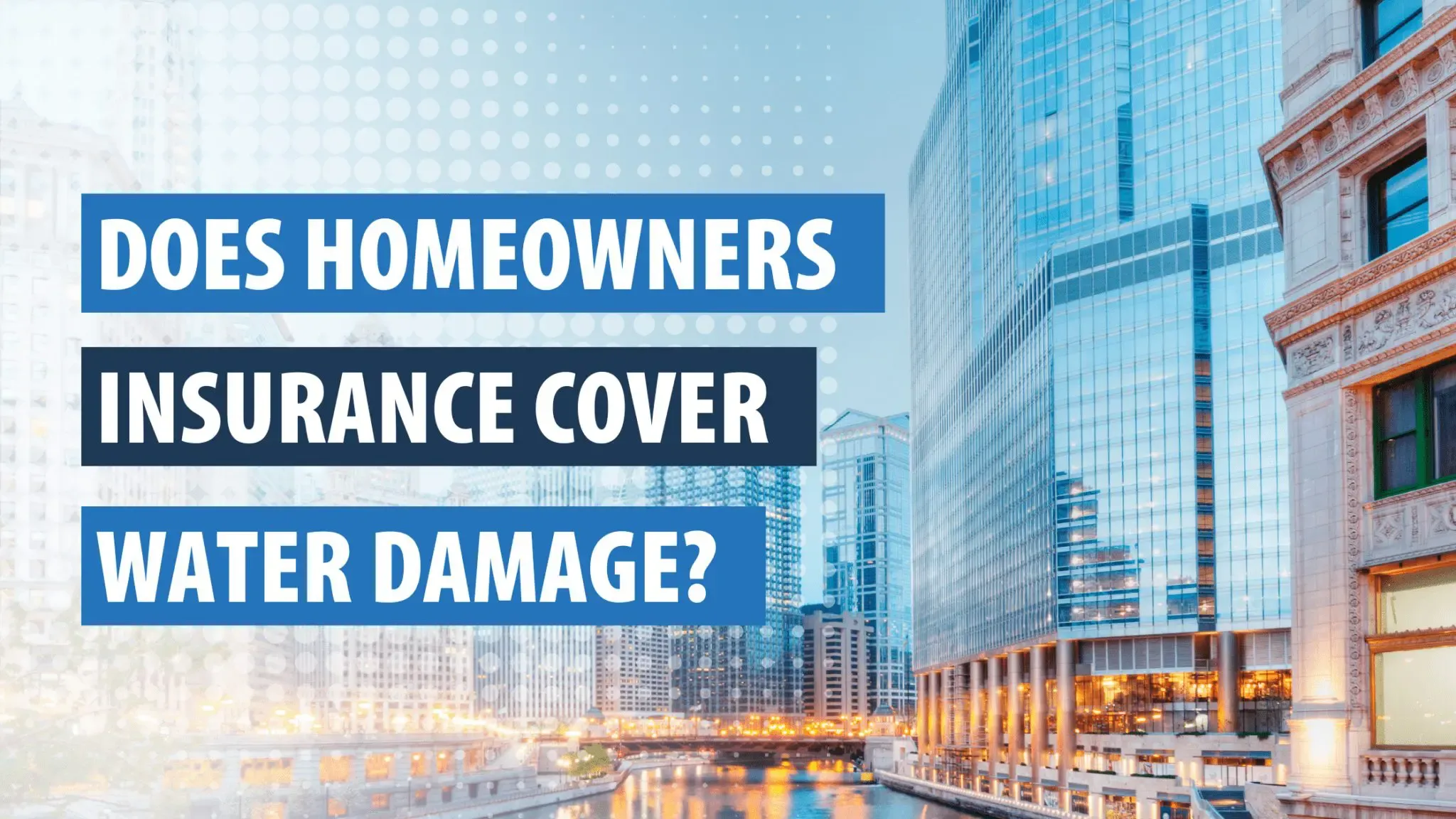 Does Homeowners Insurance Cover Water Damage? What You Need to Know