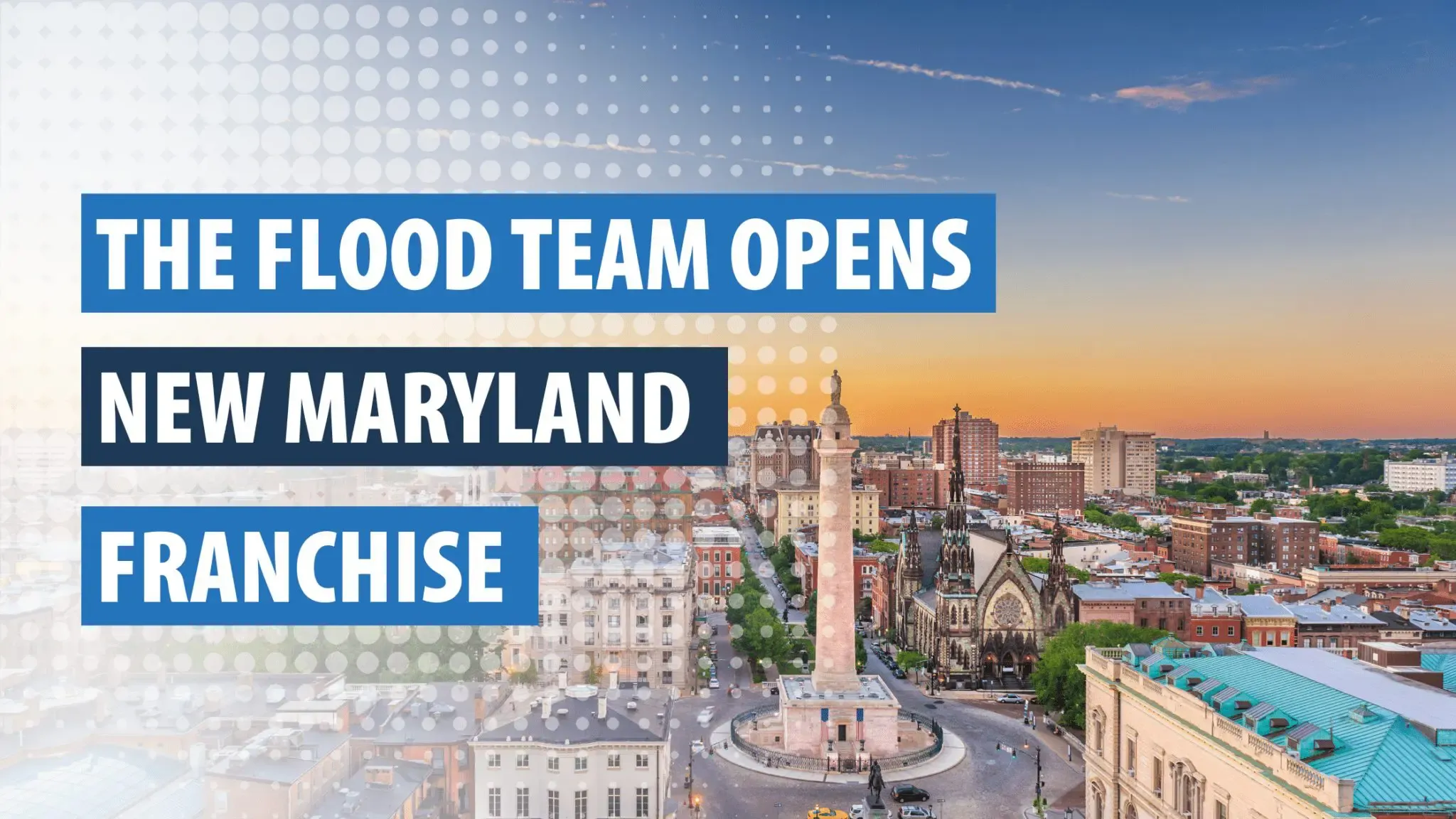 The Flood Team Opens New Maryland Franchise
